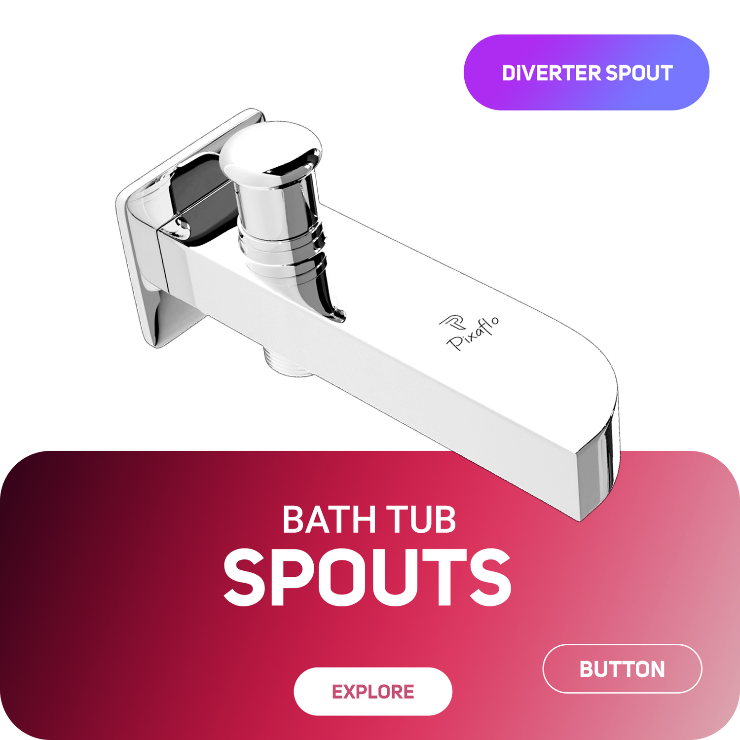 Bath Tub Spouts (Button)