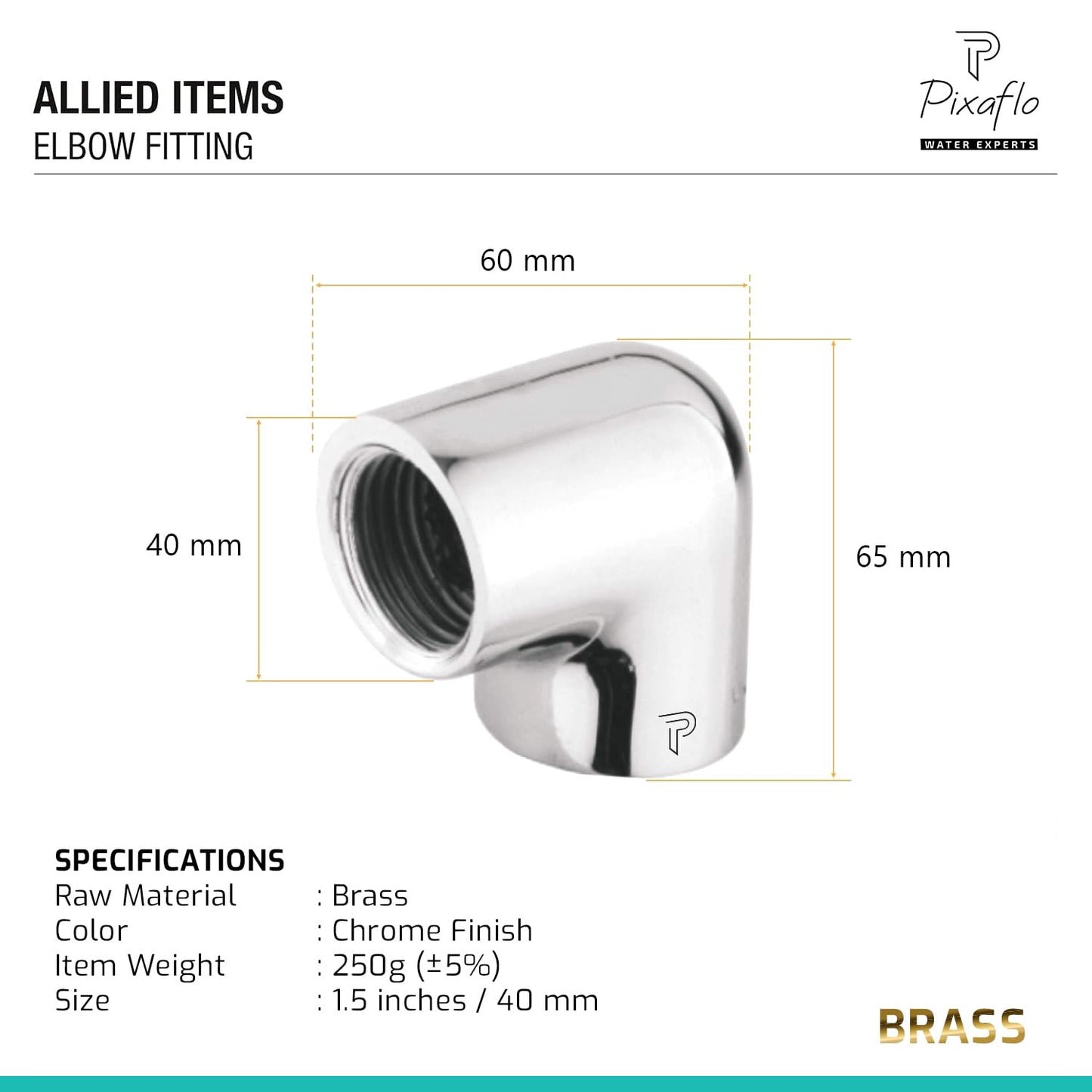 Pixaflo Brass 1.5 inch 90 degree Heavy Elbow Connector for Pipe Fittings | 250g | Solid Heavy Brass | Chrome Finish | Female Thread